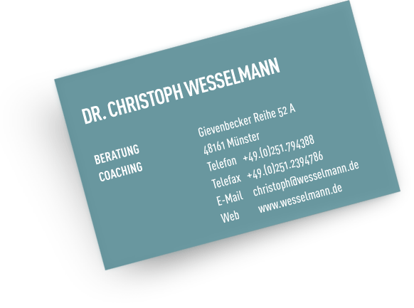 Dr. Christoph Wesselmann ist Berater und Coach für Unternehmen und Verwaltungen.